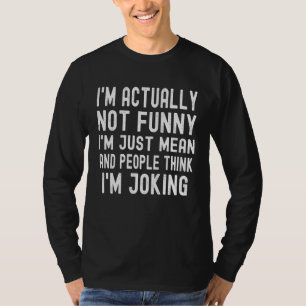 Camiseta Eu na verdade não sou Eu sou apenas mal e as pess
