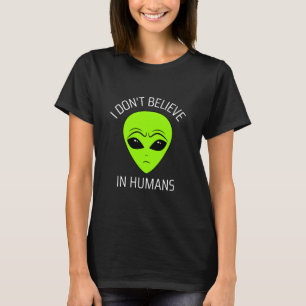 Camiseta Eu não acredito em T-Shirt Humans