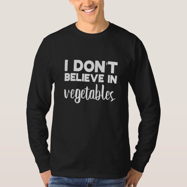 Camiseta Eu não acredito em vegetais (Frente)