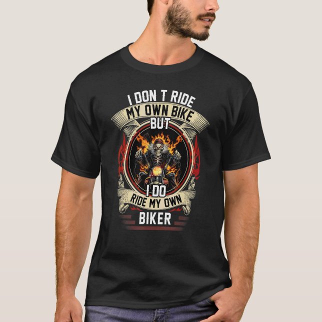 Camiseta Eu Não Ando de Minha Própria Bicicleta Mas Eu Ando (Frente)