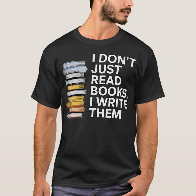 Camiseta Eu Não Apenas Leio Livros Eu Escrevo Autor Escrito (Frente)