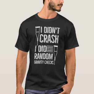 Camiseta Eu não caí, eu fiz verificações aleatórias de grav