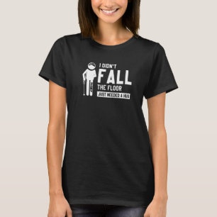 Camiseta Eu não caí no chão só precisava de um ferimento en
