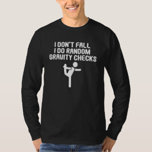 Camiseta Eu Não Caio Eu Faço Verificações Aleatórias de Gra