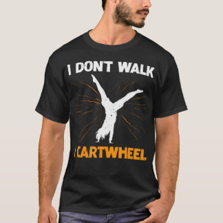 Camiseta Eu Não Caminho Eu Dou Voltas de Cartwheel