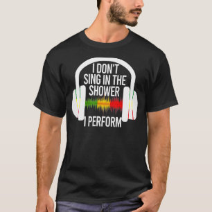 Camiseta Eu não canto no Chá Eu faço Design de música