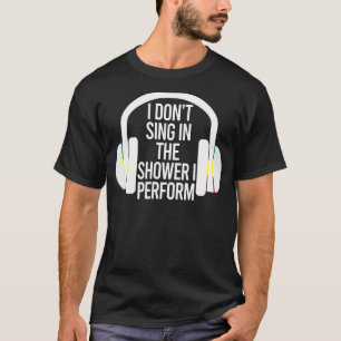 Camiseta Eu não canto no Chá que faço música dizendo