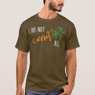Camiseta Eu Não Carroço Toda A Engraçada Vegetariana Dizend