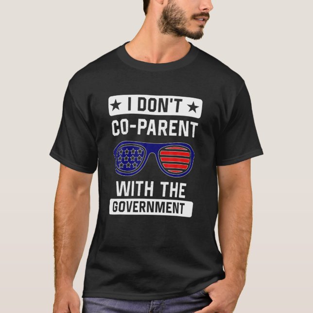 Camiseta Eu não co-pai com o Governo Engraçado pai (Frente)