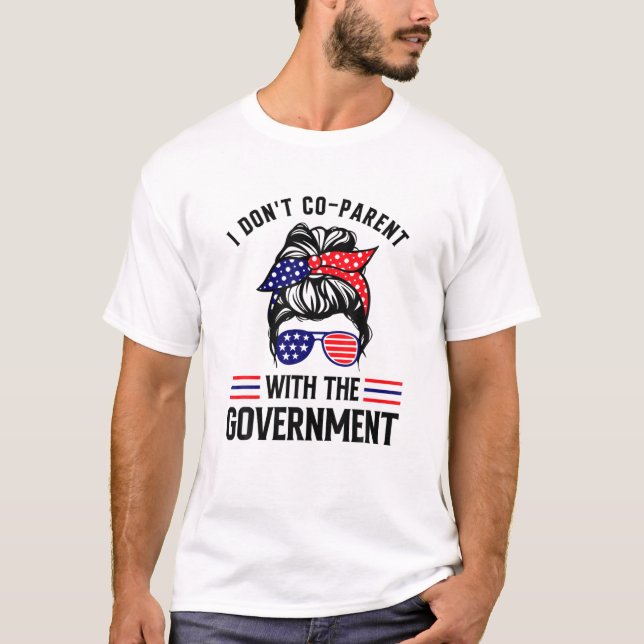 Camiseta Eu não co-pai com o Governo Engraçado pai (Frente)