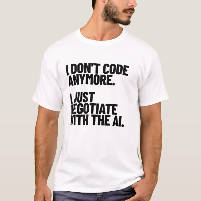 Camiseta Eu Não Codifico Mais, Eu Só Negocio Com a IA (Frente)