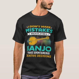 Camiseta Eu Não Começo Erros Ao Tocar Música Banjo