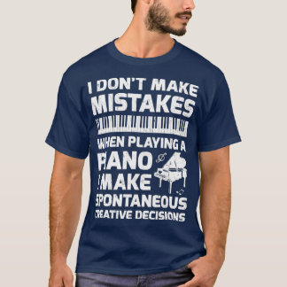 Camiseta Eu Não Começo Erros Ao Tocar Piano