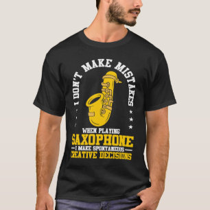 Camiseta Eu não cometo erros ao jogar um jogo saxofone