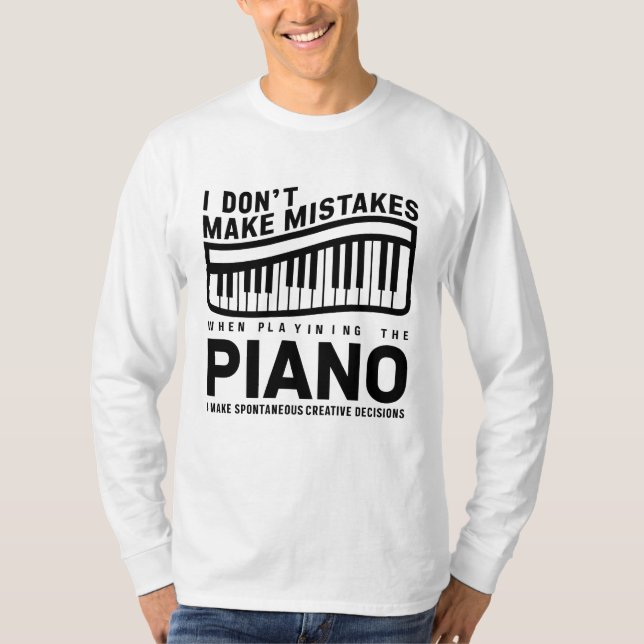Camiseta Eu não cometo erros ao tocar o piano (Frente)