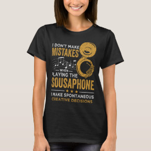 Camiseta Eu não cometo erros ao tocar o sousaphone