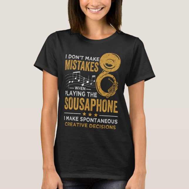 Camiseta Eu não cometo erros ao tocar o sousaphone (Frente)