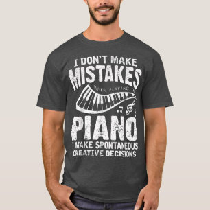 Camiseta Eu não cometo erros ao tocar pianista