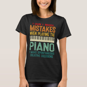 Camiseta Eu não cometo erros ao tocar pianista