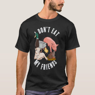 Camiseta Eu Não Como Meus Amigos Para Veganos Vegetariano