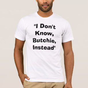 Camiseta Eu não conheço Butchie