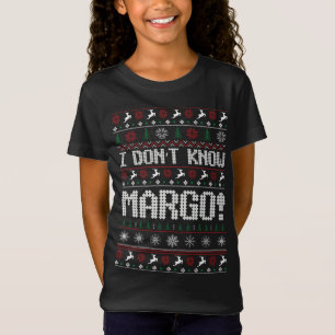 Camiseta Eu não conheço Margo Feia Doce Engraçado Feliz Nat