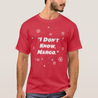 Eu não conheço Margo TShirt