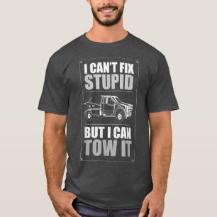 Camiseta Eu não consigo consertar estúpido, mas eu posso ap