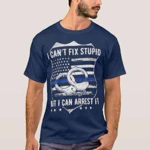 Camiseta Eu Não Consigo Consertar Estúpido Mas Eu Posso Pre