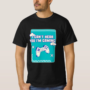 Camiseta Eu não consigo ouvir você que estou jogando