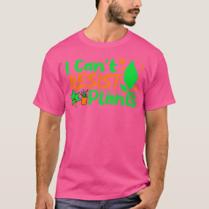 Camiseta Eu Não Consigo Resistir Às Plantas