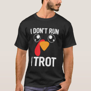 Camiseta Eu não corro Trot Engraçado Ação de Graças à Turqu