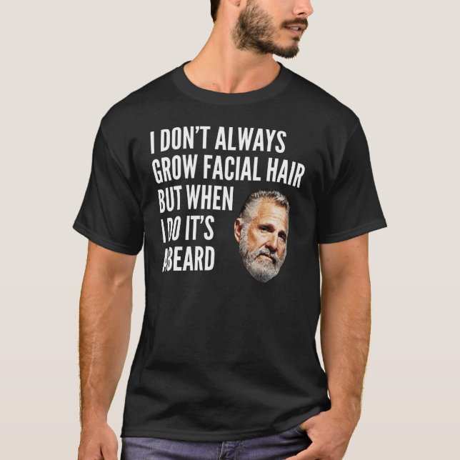 Camiseta Eu não cresço sempre os pêlos faciais (Frente)