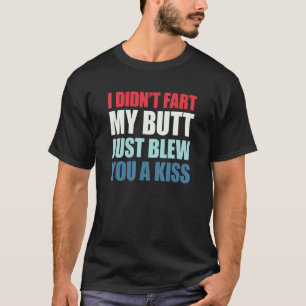 Camiseta Eu não dei um pontapé na minha Bumbum.