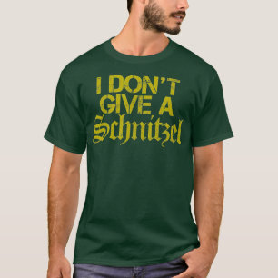 Camiseta Eu não dou a um Schnitzel - Engraçado Souvenir Ale