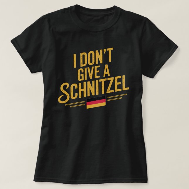Camiseta Eu não dou um Schnitzel - Alemanha, Alemanha (Frente do Design)