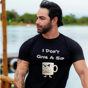 Camiseta "Eu não dou uma caneca"