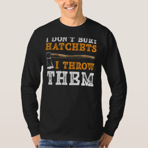 Camiseta Eu não enterro chapéus, eu atiro-lhes cortador