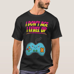Camiseta Eu não envelheci, eu nivelo o prazer dos jogos