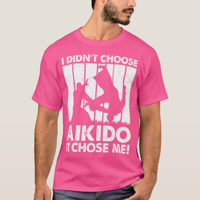 Camiseta Eu Não Escolhi O Aikido. Ele Me Escolheu Engraçado (Frente)