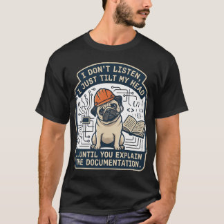 Camiseta Eu não escuto, eu só inclino a cabeça até você ex