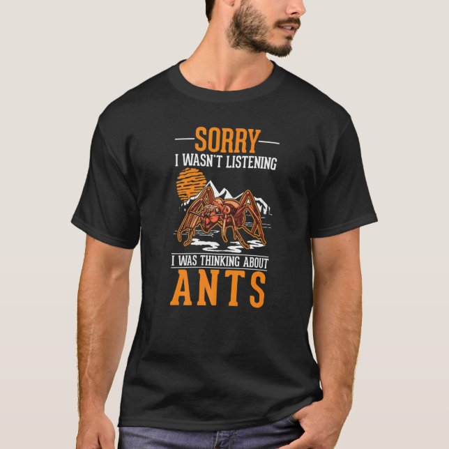 Camiseta Eu não estava escutando que estava pensando em Ant (Frente)