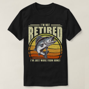Camiseta Eu não estou aposentado só de trabalhar de pesca e