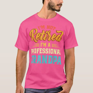 Camiseta Eu Não Estou Aposentado Sou Um Avô Profissional Pa