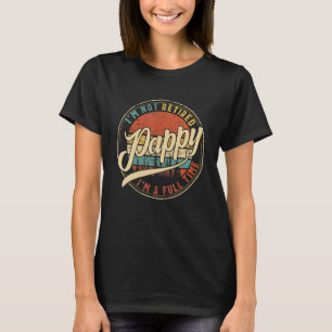 Camiseta Eu não estou aposentado. Sou um Cheio do Time Papp