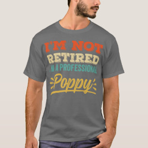 Camiseta Eu Não Estou Aposentado Sou Uma População Profissi