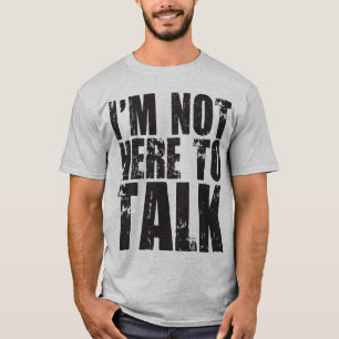 Camiseta Eu não estou aqui falar