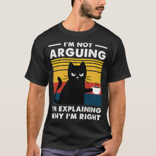 Camiseta Eu Não Estou Argumentando Eu Só Explicando Por Que