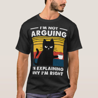 Camiseta Eu Não Estou Argumentando Eu Só Explicando Por Que