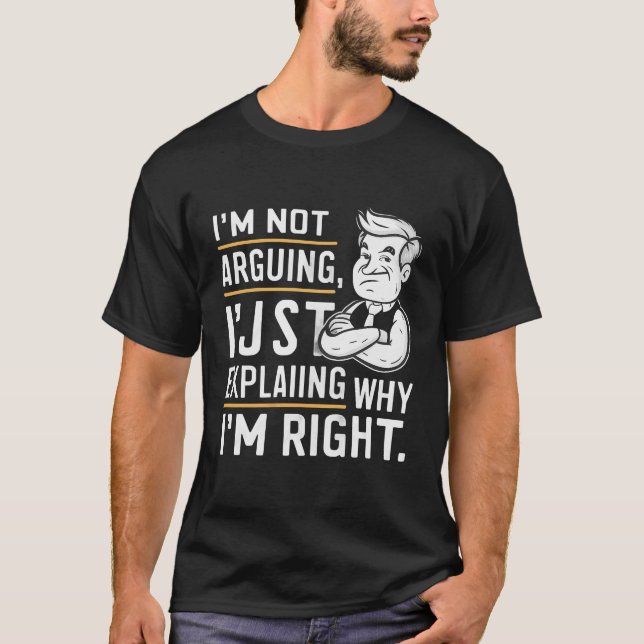 Camiseta "Eu não estou discutindo, apenas explicando" (Frente)